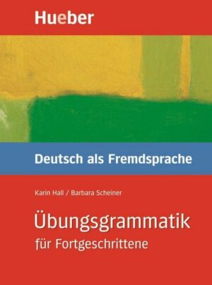 Übungsgrammatik für Fortgeschrittene