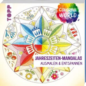 Colorful World - Jahreszeiten-Mandalas