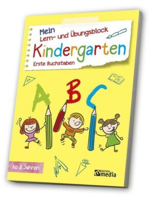 Mein Lern- & Übungsblock. Kindergarten: Erste Buchstaben