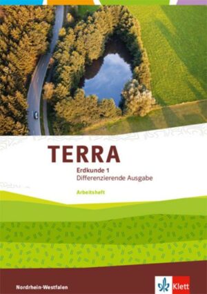 TERRA Erdkunde 1. Differenzierende Ausgabe Nordrhein-Westfalen