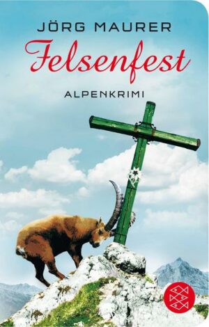 Felsenfest/ Kommissar Jennerwein Bd. 6