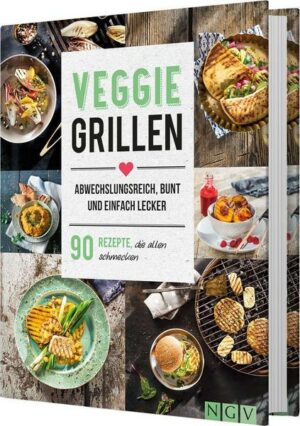 Veggie Grillen. Abwechslungsreich