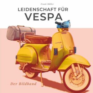 Leidenschaft für Vespa