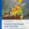 Positive Psychologie und Coaching