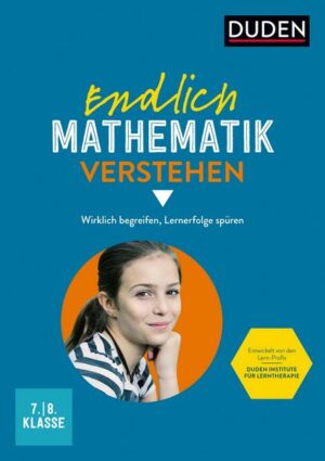 Endlich Mathematik verstehen 7./8. Klasse