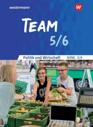 TEAM / TEAM - Arbeitsbücher für Wirtschaft-Politik - Ausgabe für Gymnasien (G9) in Nordrhein-Westfalen - Neubearbeitung