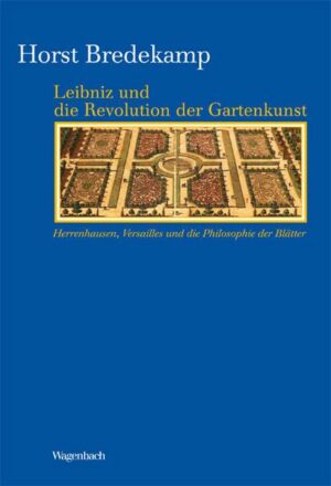 Leibnitz und die Revolution der Gartenkunst