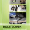 Prüfungsvorbereitung aktuell - Holztechnik