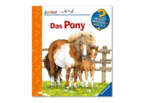 Das Pony / Wieso? Weshalb? Warum? Junior Bd. 20