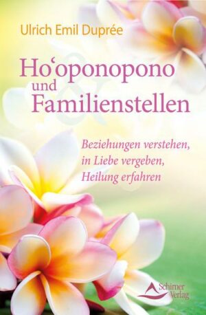 Ho'oponopono und Familienstellen