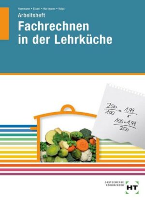 Arbeitsheft Fachrechnen in der Lehrküche