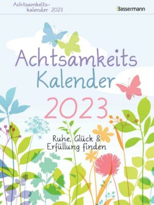 Achtsamkeitskalender 2023. Der entspannte Abreißkalender