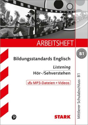 STARK Arbeitsheft Bildungsstandards Englisch - Mittlerer Schulabschluss B1 - Listening