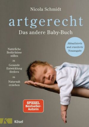 Artgerecht - Das andere Babybuch