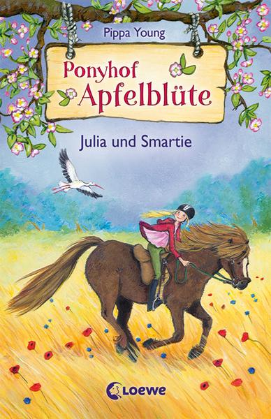 Julia und Smartie / Ponyhof Apfelblüte Bd.6