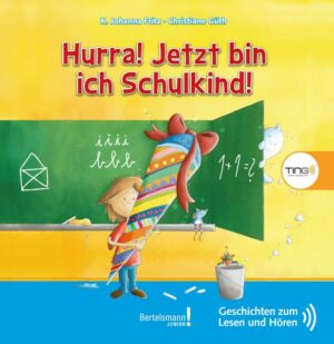 Hurra! Jetzt bin ich Schulkind!