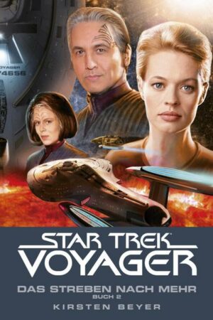 Star Trek - Voyager 17: Das Streben nach mehr