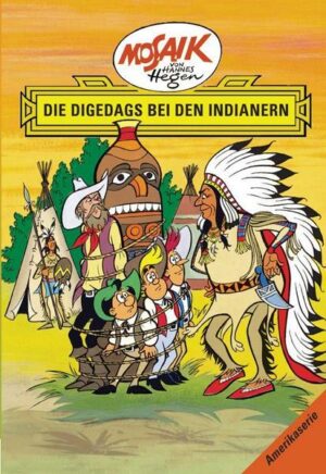 Mosaik von Hannes Hegen: Die Digedags bei den Indianern
