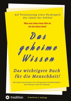 Das geheime Wissen – Das wichtigste Buch für die Menschheit!