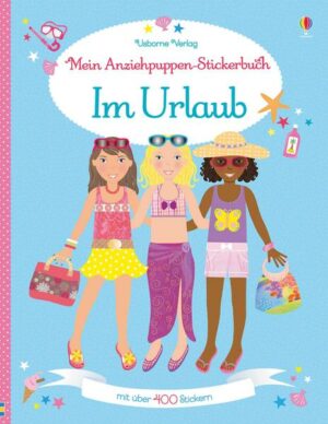 Mein Anziehpuppen-Stickerbuch: Im Urlaub