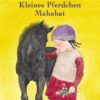 Kleines Pferdchen Mahabat