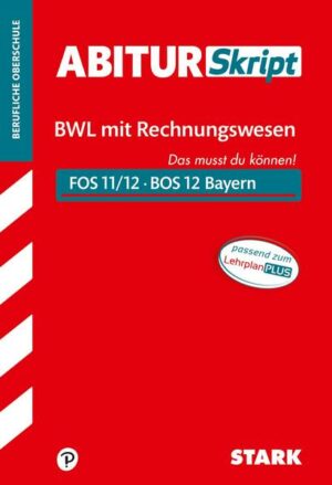 STARK AbiturSkript FOS/BOS Bayern - Betriebswirtschaftslehre mit Rechnungswesen 12. Klasse