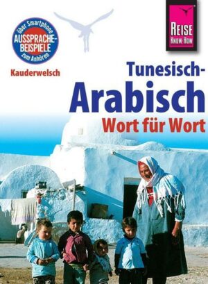 Reise Know-How Sprachführer Tunesisch-Arabisch - Wort für Wort