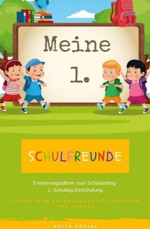 Meine 1. Schulfreunde Erinnerungsalbum zum Schulanfang 1. Schultag Einschulung Schulalbum Freundebuch für Mädchen und Jungen