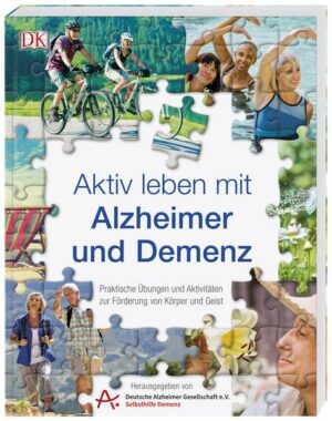 Aktiv leben mit Alzheimer und Demenz