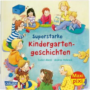 Maxi Pixi 298: Superstarke Kindergartengeschichten