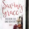 Saving Grace - Bis dein Tod uns scheidet