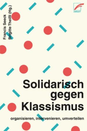 Solidarisch gegen Klassismus – organisieren