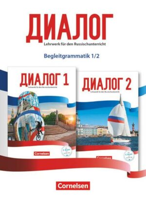 Dialog - Lehrwerk für den Russischunterricht - Russisch als 2. Fremdsprache - Ausgabe 2016 - Band 1-2