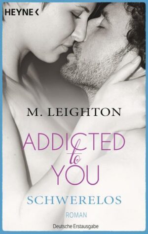 Schwerelos / Addicted to You Bd. 2