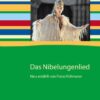 Das Nibelungenlied. Neu erzählt von Franz Fühmann
