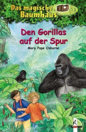 Den Gorillas auf der Spur  / Das magische Baumhaus Bd. 24