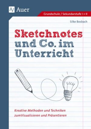 Sketchnotes und Co. im Unterricht