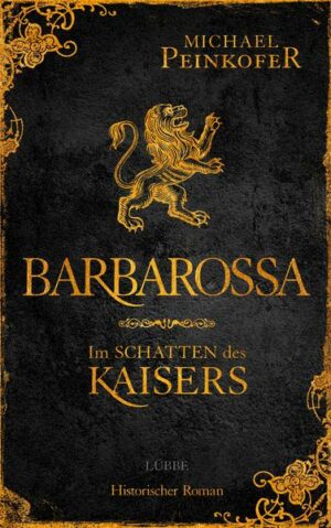 Barbarossa - Im Schatten des Kaisers