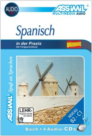 ASSiMiL Spanisch in der Praxis - Audio-Sprachkurs - Niveau B2-C1
