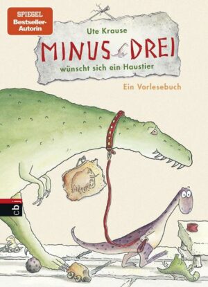 Minus Drei wünscht sich ein Haustier / Minus Drei Bd.1