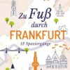 Zu Fuß durch Frankfurt