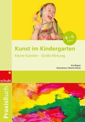Praxisbuch Kunst / Kunst im Kindergarten