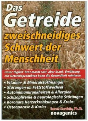 Das Getreide - Zweischneidiges Schwert der Menschheit