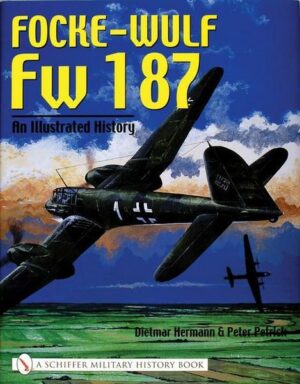 Focke-Wulf FW 187: An Illustrated History