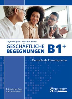 Geschäftliche Begegnungen B1+