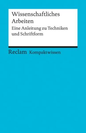 Kompaktwissen Wissenschaftliches Arbeiten