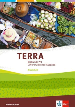 TERRA Erdkunde 7/8. Differenzierende Ausgabe Niedersachsen