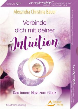 Verbinde dich mit deiner Intuition- Das innere Navi zum Glück