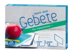 Gebete fürs Klassenzimmer