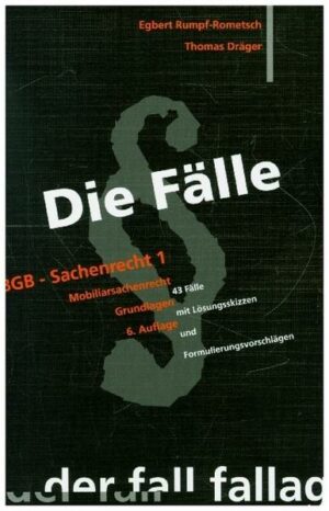 Die Fälle. BGB Sachenrecht 1